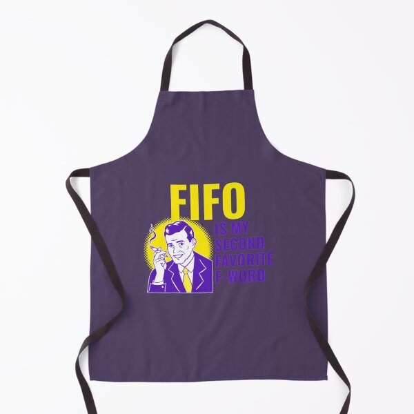 Item preview, FIFO Is My Second Favorite F-Word   designed and sold by Lostboysvitas.