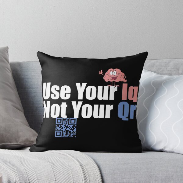Item preview, Use Your Iq Not Your Qr designed and sold by NuarzDesign.