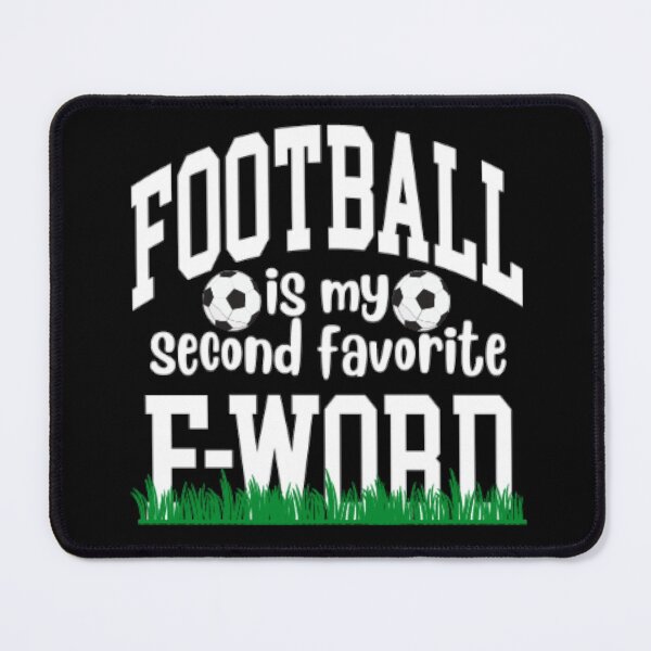 Item preview, Football is my Second Favorite F-Word designed and sold by LiveToLearn.