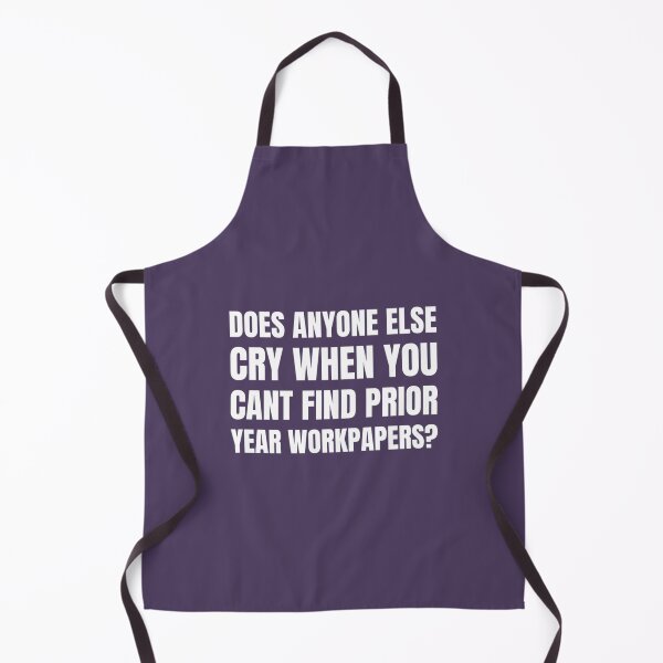 Item preview, Prior Year Workpapers Are Everything   designed and sold by Lostboysvitas.