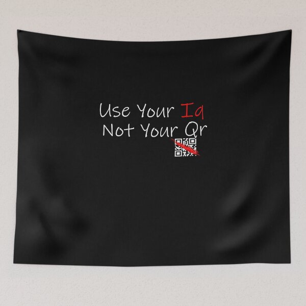Item preview, Use Your Iq Not Your Qr designed and sold by NuarzDesign.
