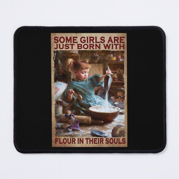 Item preview, Some Girls Are Just Born With Flour In Their Souls - Flour Child Poster Gift designed and sold by WoleArt.