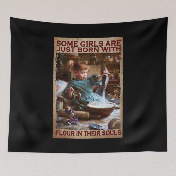 Item preview, Some Girls Are Just Born With Flour In Their Souls - Flour Child Poster Gift designed and sold by WoleArt.