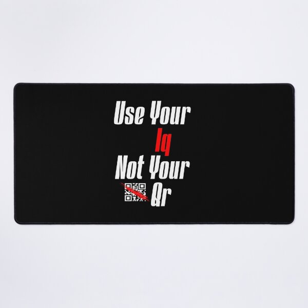 Item preview, Use Your Iq Not Your Qr designed and sold by NuarzDesign.