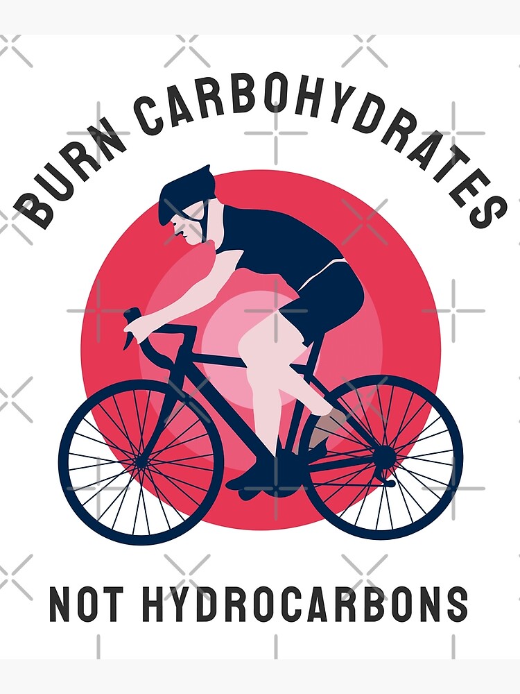 Disover Bike Burn Carbohydrates Not Hydrocarbons Premium Matte Vertical Poster