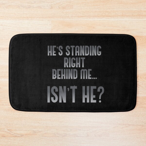 Item preview, HE IS STANDING RIGHT BEHIND ME designed and sold by THE AMERICAN TEEVANGELIST.