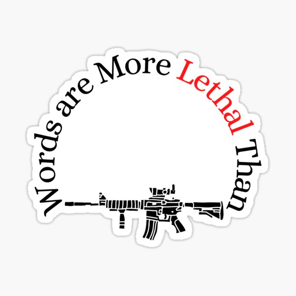 words-are-more-lethal-than-weapon-sticker-for-sale-by-irfan4222