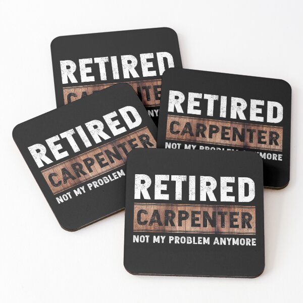 Item preview, Retired Carpenter Not My Problem Anymore Funny Quote For Retirement designed and sold by GR-ART.