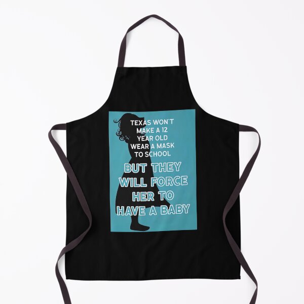 Item preview, Texas Won't Make A 12 Year Old Wear A Mask To School, But They Will Force Her To Have A Baby designed and sold by douglasNVD.