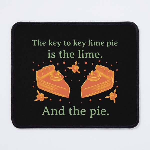 Item preview, The key to Key Lime Pie is the lime. And the pie. designed and sold by Shirtlify.