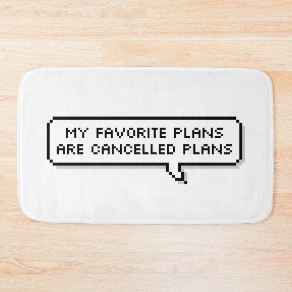 Item preview, My Favorite Plans Are Cancelled Plans designed and sold by Sour Soul.
