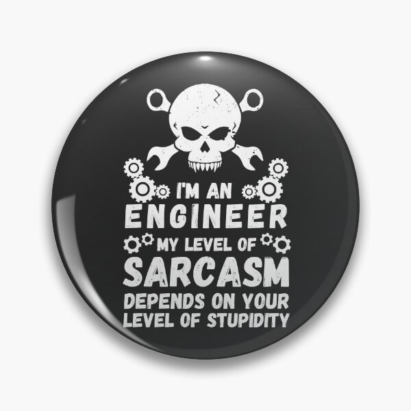 Item preview, I'm An Engineer My Level Of Sarcasm Depends On Your Level Of Stupidity. Look At Me And Envy. Not The Title, But The Passion I Have For My Field! - Funny designed and sold by Programmer's  Life and Humor.