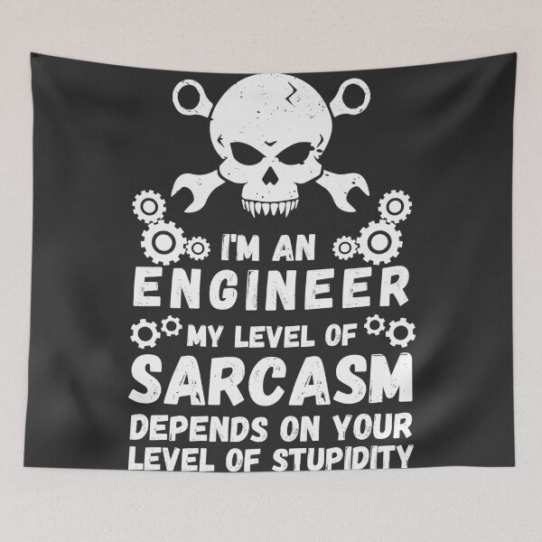 Item preview, I'm An Engineer My Level Of Sarcasm Depends On Your Level Of Stupidity. Look At Me And Envy. Not The Title, But The Passion I Have For My Field! - Funny designed and sold by Programmer's Life and Humor.