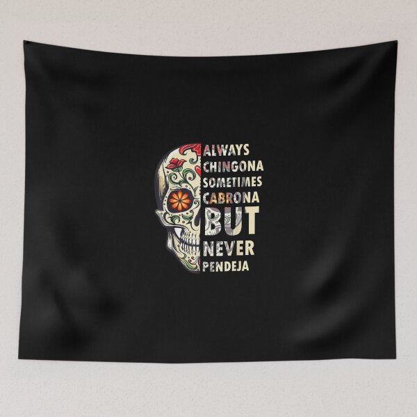 Item preview, Always Chingonaometimes Cabrona But Never Pendeja designed and sold by SemajshiMaah.