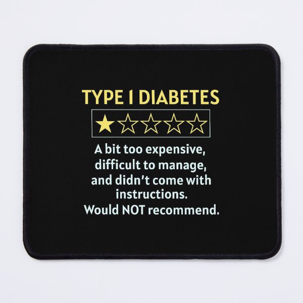 Item preview, T1D Type 1 Diabetes Awareness Funny Quote Joke designed and sold by CuteDesigns1.