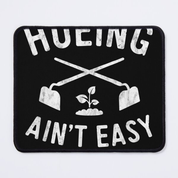 Item preview, Gardening Women Men Garden Hoeing Aint Easy designed and sold by SeyedshiNaia.