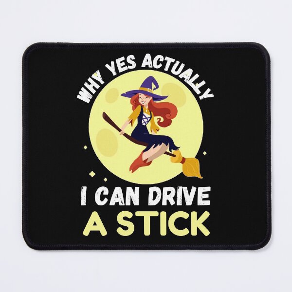 Item preview, Why Yes Actually I Can Drive A Stick Funny Halloween Witch On Broom designed and sold by RGRamsey.