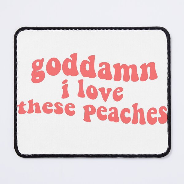 Item preview, goddamn i love peaches james acaster comedian funny quotes  designed and sold by emcazalet.