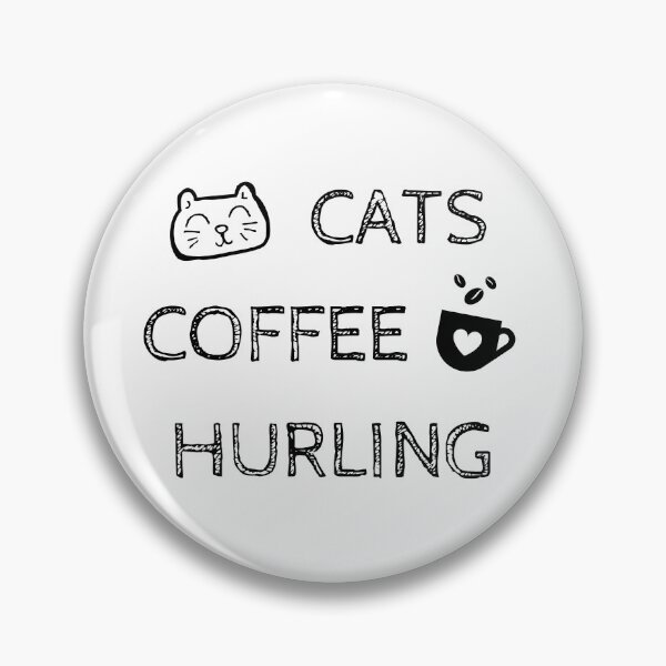 Item preview, Cats. Coffee. Hurling designed and sold by TheGreenGoat.