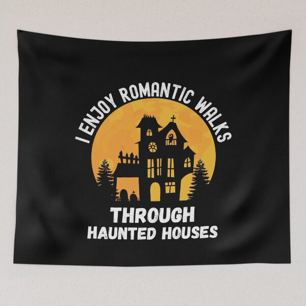 Item preview, I Enjoy Romantic Walks Through Haunted Houses designed and sold by Echo Dusk.