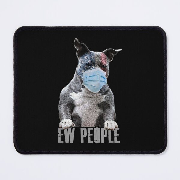 Item preview, Pitbull Ew People Dog Wearing A Face Mask designed and sold by maudean.