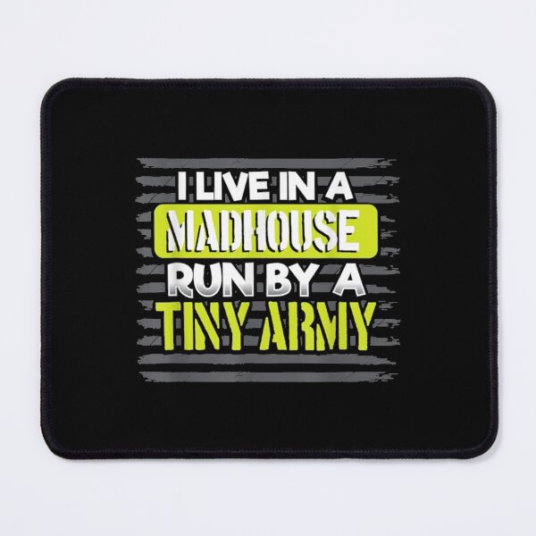 Item preview, I Live In A Madhouse Run A Tiny Army Mom Gift designed and sold by angelata.