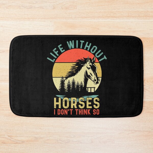 Item preview, Life without Horse I Don't Think So designed and sold by Echo Dusk.