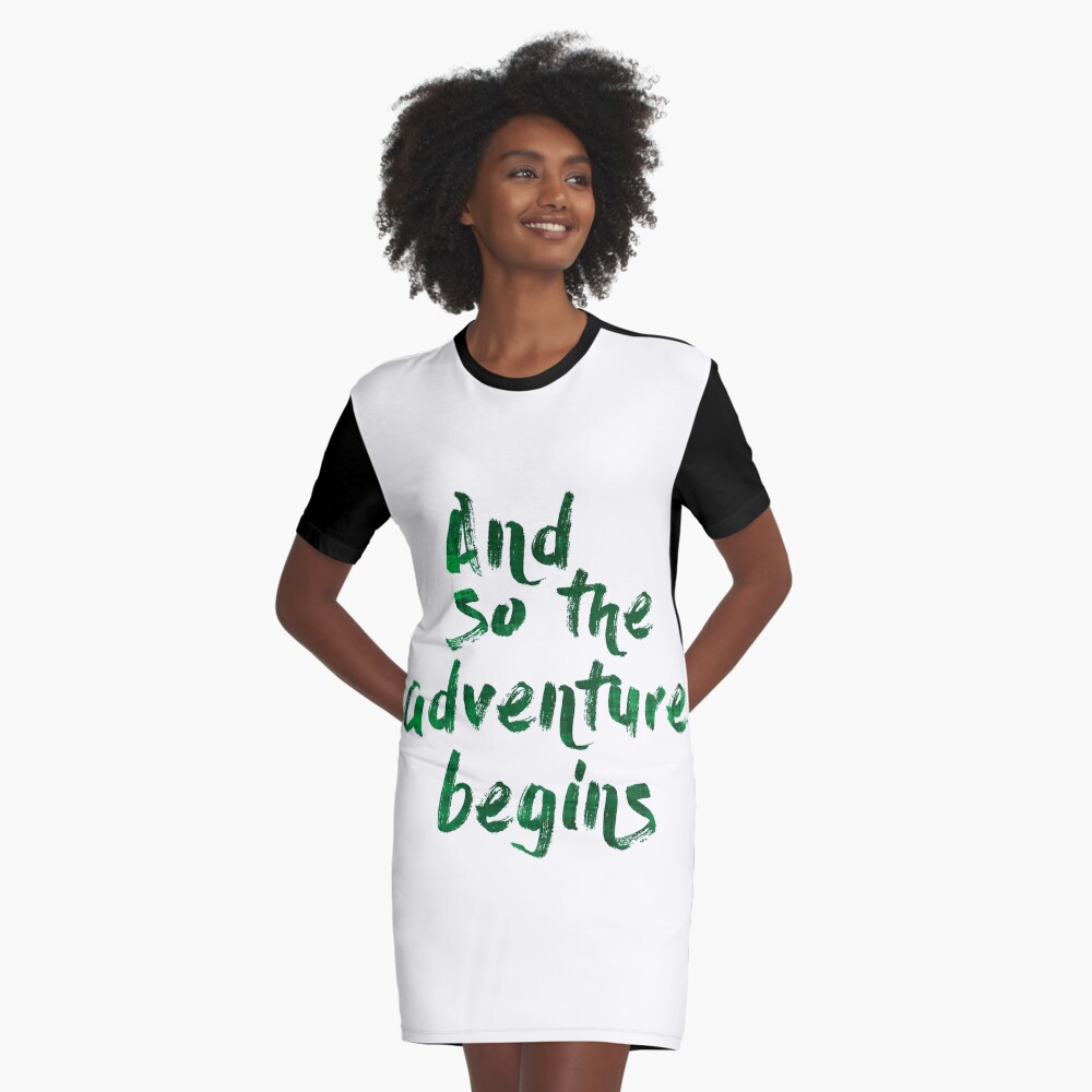 And so the adventure begins Vestido camiseta