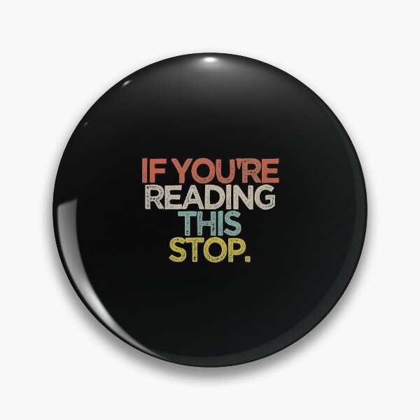 Item preview, If You're Reading This Stop Sarcastic Joke designed and sold by angelata.