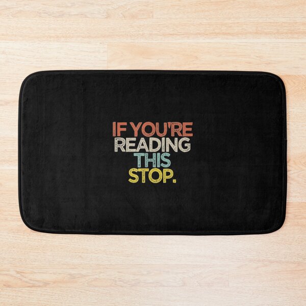 Item preview, If You're Reading This Stop Sarcastic Joke designed and sold by angelata.