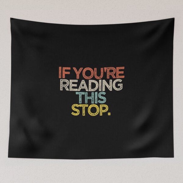 Item preview, If You're Reading This Stop Sarcastic Joke designed and sold by angelata.