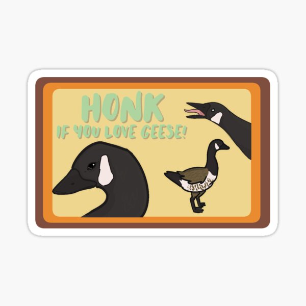 Item preview, Honk If You Love Geese designed and sold by TheVillageWitch.