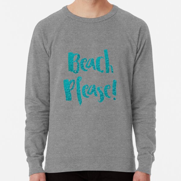 Beach Please! Sudadera ligera