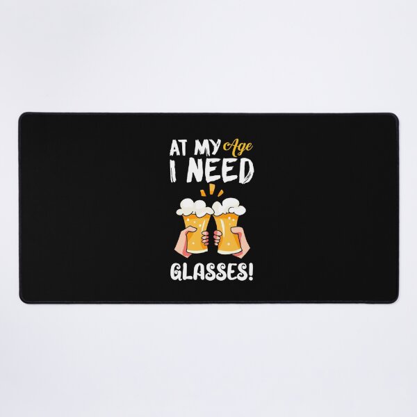Item preview, At My Age I Need Glasses designed and sold by Diganta Chalak.