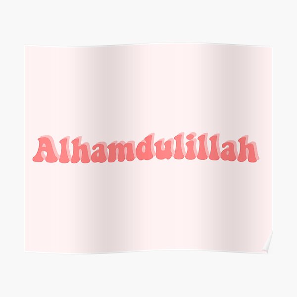 Alhamdulillah Posters Redbubble