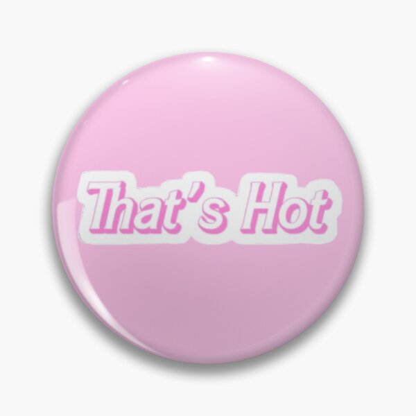 Item preview, That’s Hot designed and sold by Borderline Brat.