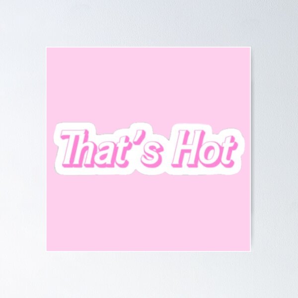 Item preview, That’s Hot designed and sold by Borderline Brat.
