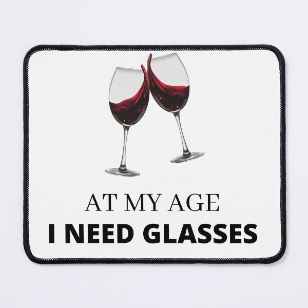 Item preview, At my age I need Glasses designed and sold by DifferentDSG.