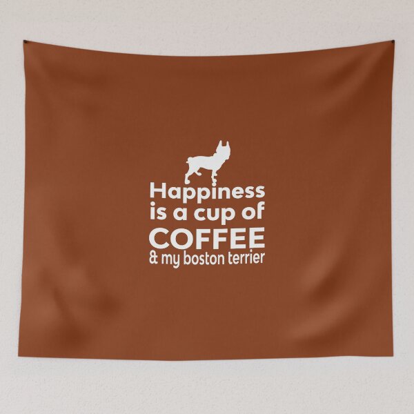 Item preview, Happiness Is Coffee & Boston Terrier designed and sold by AlwaysAwesome.