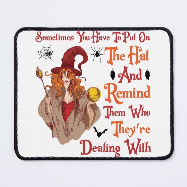 Item preview, Funny Witch quotes-Sometimes you have to put on the hat to remind them, witch gifts for women designed and sold by NiceSpot.