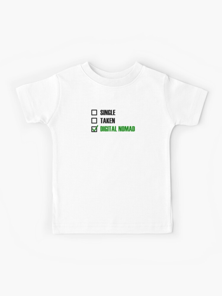 Funny Essentials: Single Taken Digital Nomad Green tick check box - Sleek  black typography design - digital nomad | Kids T-Shirt