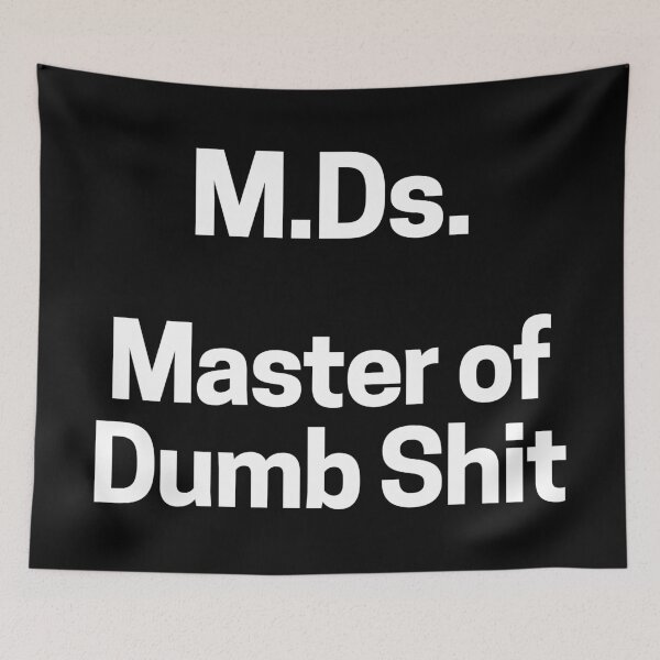 Item preview, Master Of Dumb Shit M.Ds. Degree Postgraduate designed and sold by Legit Hooligan.