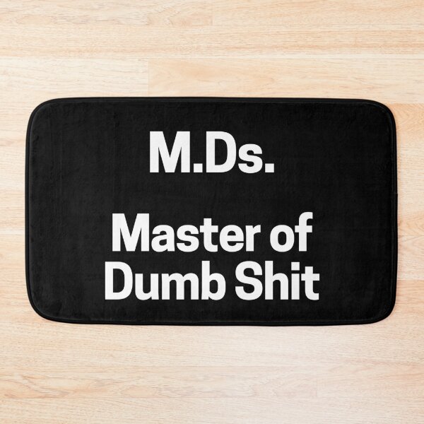 Item preview, Master Of Dumb Shit M.Ds. Degree Postgraduate designed and sold by Legit Hooligan.