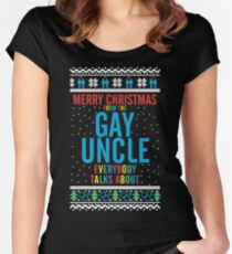 Merry Christmas for the Gay Uncle everybody talks about Women's Fitted Scoop T-Shirt