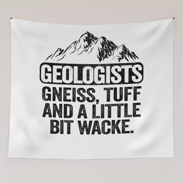 Item preview, Geologists Gneiss, Tuff And A Little Bit Wacke Geology Pun designed and sold by Stronzi.