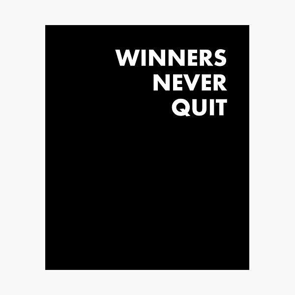 Item preview, Winners Never Quit designed and sold by Lovecracy.