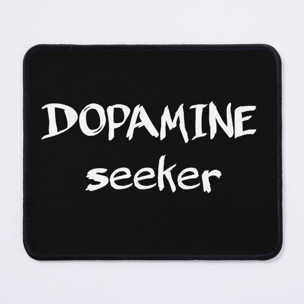 Item preview, Dopamine Seeker, Funny ADHD design designed and sold by LoveLifeRandom.