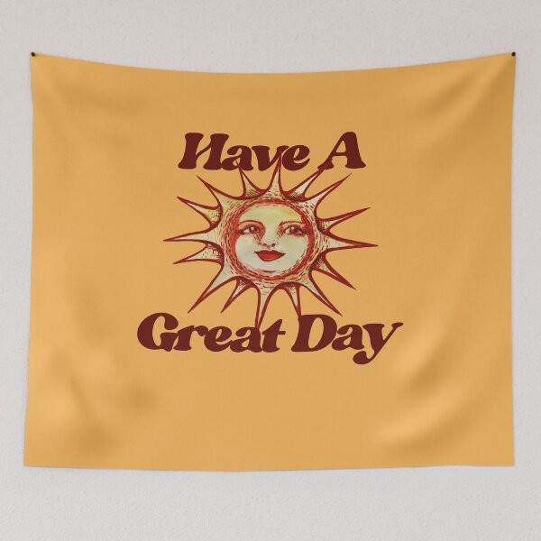 Item preview, Have a Great Day Sunshine designed and sold by FrictionMaxxing.
