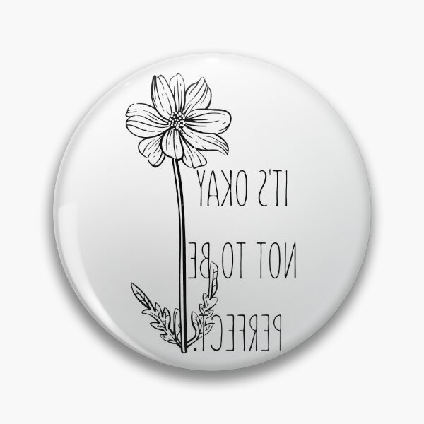 Item preview, IT'S OKAY NOT TO BE PERFECT designed and sold by XyliaDesign.