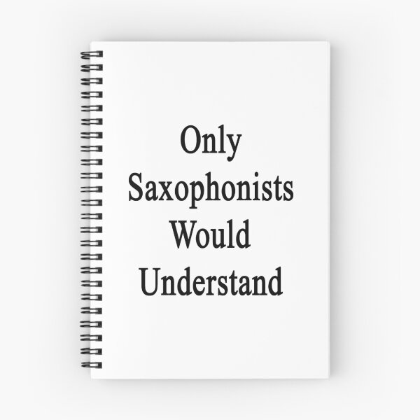 Item preview, Only Saxophonists Would Understand  designed and sold by supernova23.